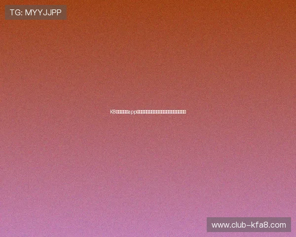 K8凯发网娱乐app引领行业创新，打造最具人气的线上娱乐平台